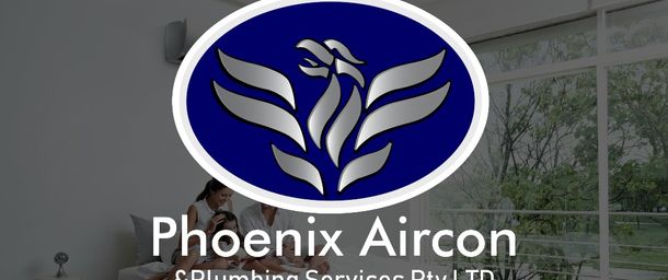 Phoenix Aircon & Plumbing Services PTY LTD